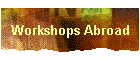 Workshops Abroad